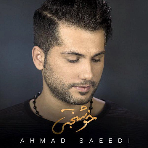 Cover artwork for Khoshbakhti by Ahmad Saeedi
